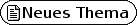 Neues Thema